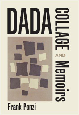 DADA COLLAGE and Memoirs by Frank Ponzi